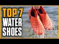 Top 7 Best Water Shoes in 2025