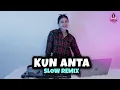 Download Lagu DJ KUN ANTA SLOW TERBARU (DJ IMUT REMIX)