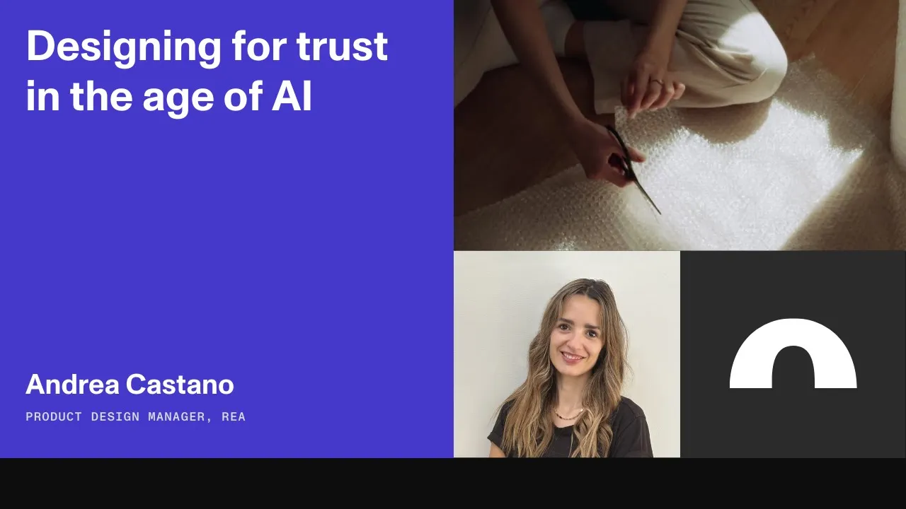 Designing for trust in the age of AI — Andrea Castano