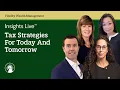 Tax Strategies For Today And Tomorrow Insights Live Fidelity Investments