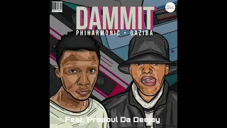 philharmonic u0026 gaziba dammit feat prosoul da deejay 
