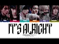 Download Lagu P1Harmony 'It's Alright' Lyrics (피원하모니 It's Alright 가사) [Color Coded Han_Rom_Eng] | ShadowByYoongi