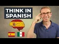 3 Micro Habits To Think In Spanish and Stop Translating in Your Head