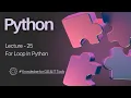 Lecture-25 For Loop in Python