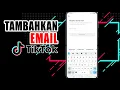 Cara Menambahkan Email di Tiktok Email Akun Tiktok