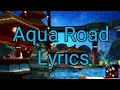 Download Lagu Aqua Road (LYRICS) ~ Sonic Forces OST (Full version)