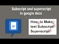 How to make text Subscript and superscript in google docs