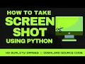 HINDI How To Take Screenshot Using Python Program Take Screenshots From Python Pyscreeshot