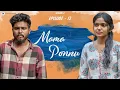 Mama Ponnu | Season - 2 | Episode - 12 | Tamil Love Web Series | Ashwin Raja | Akshan \u0026 Archana |
