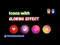 Icons with Gradient Color Glow Effect using HTML CSS TechiesCraze