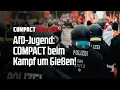 AfD-Jugend: COMPACT beim Kampf um Gießen!