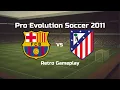 PES 2011 | FC Barcelona vs Atletico Madrid | Full Retro Match [No Commentary]