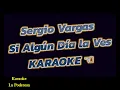 Sergio Vargas Si Algún Día la Ves karaoke
