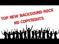 TOP NEW BACKSOUNDS ROCK NO COPYRIGHTS ( 1 jam )...‼️