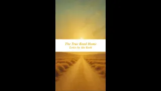 The True Road Home