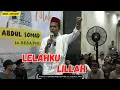 Download Lagu Lelahku Lillah | Subang, Jawa Barat | Ustadz Abdul Somad