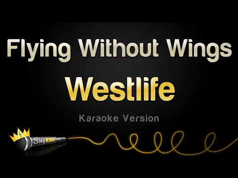 Download MP3 Westlife - Flying Without Wings (Karaoke Version)