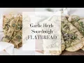 Herb and Garlic Sourdough Flatbread NO WAIT SOURDOUGH RECIPES Long Fermented Sourdough Recipes