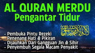 MUROTTAL ALQURAN MERDU PENGANTAR TIDUR,Ayat suci al quran pengantar tidur | Ngaji Merdu
