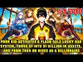 Download Lagu Poor Kid Activates Flash-Sale Lucky-Bag System, Turns $1 into $1 Billion, and Rises as a Billionaire