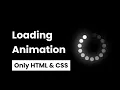 How to make a Loader in Only HTML CSS
