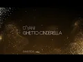 D'yani - Ghetto Cinderella (Official Audio)