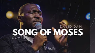 song of moses cover david dam prayer and meditation