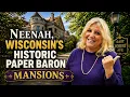 Neenah Wisconsin s Historic Paper Baron Mansions Gilded Age Walking Tour