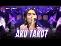 Download Lagu Nella Kharisma - Aku Takut (Official Music Video)