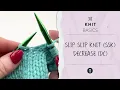 How to Knit the Slip Slip Knit SSK Decrease Beginner-Friendly Tutorial