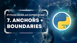Python Regular Expressions Tutorial Boundaries and Anchors