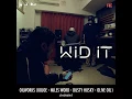 WID IT feat. KOJOE, MILES WORD, DUSTY HUSKY, Olive Oil