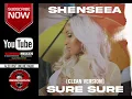 SHENSEEA - SURE SURE (CLEAN AUDIO) AUGUST 2020
