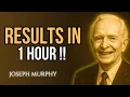 Results in 1 Hour Joseph Murphy s Secret to Instant Change