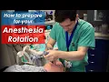 How to Prepare for your Anesthesiology ROTATION in Residency or Medical School