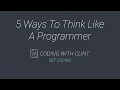 5 Steps to Think Like a Programmer