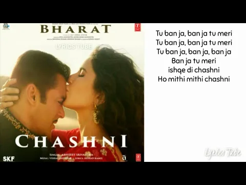 Download MP3 Chashni Full Song (Lyrics) : Bharat | Salman Khan & Katrina Kaif | Ishqe di chashni o mitthi chashni