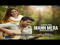 Lagu Gajendra Verma - Mann Mera (Original Version) | Official HD Music Video