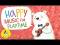 Lagu Happy Music for Playtime, Great for Babies \u0026 Toddlers | 1 Hour Happy Upbeat Morning Music for Kids