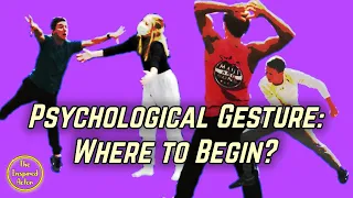 Finding the Spine of the Character or Scene with Psychological Gesture: 10-Minute Acting Class