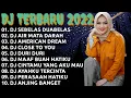 Download Lagu DJ TERBARU 2022 ❤️ DJ SEBELAS DUABELAS || DJ AIR MATA DARAH ,|| DJ AMRICAN DREAM