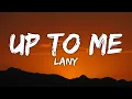 Download Lagu LANY - up to me (Lyrics)