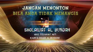 Download SHALAWAT BURDAH YANG MENYAYAT HATI   / BURDAH SHALAWAT THAT WORDS HEART MP3