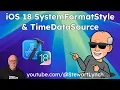 iOS 18 SystemFormatStyle and TimeDataSource