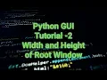 Python GUI Tutorial - 2 Width And Height Of Root Window Hindi 2020