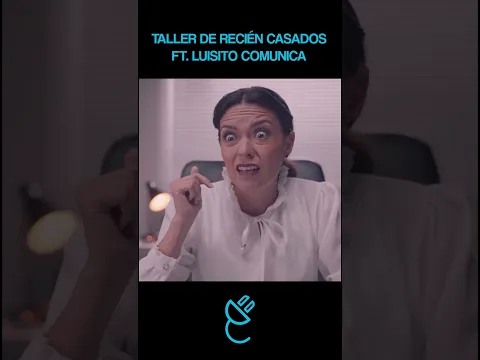 Taller de Recién Casados ft. @luisitocomunica