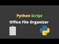 Python Script Organize Your Office Documents Into Folders - Beginner Friendly Tutorial