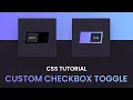 Custom Checkbox Toggle CSS Tutorial
