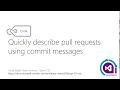 132 - Quickly describe pull requests using commit messages