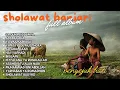 Download Lagu SA DUNA FIDDUNYA - SHOLAWAT BANJARI MERDU | SHOLAWAT NABI FULL ALBUM